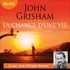 John Grisham - La Chance d'une vie.