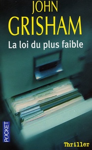 John Grisham - La loi du plus faible.