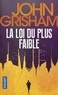 John Grisham - La loi du plus faible.