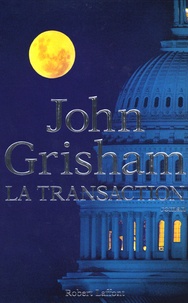 Téléchargement de livres électroniques Google La transaction 9782221100554 (French Edition) par John Grisham
