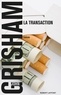 John Grisham - La transaction.
