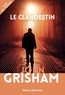John Grisham - Le clandestin.