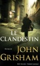 John Grisham - Le clandestin.