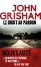 John Grisham - Le droit au pardon.