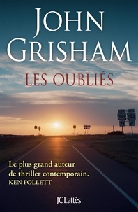 John Grisham - Les oubliés.