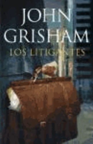 John Grisham - Los litigantes.
