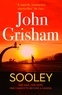 John Grisham - Sooley - The Gripping Bestseller from John Grisham.