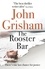 The Rooster Bar. The New York Times and Sunday Times Number One Bestseller