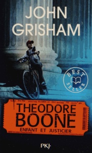 John Grisham - Theodore Boone  : Enfant et justicier.