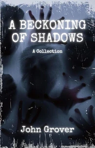 A Beckoning of Shadows