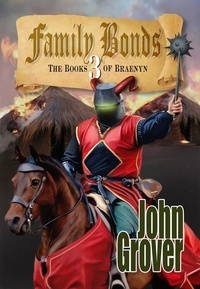  John Grover - Family Bonds (The Books of Braenyn #3) - The Books of Braenyn, #3.