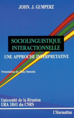 Sociolinguistique interactionnelle. Une approche interprétative