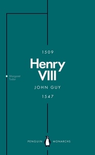 John Guy - Henry VIII (Penguin Monarchs) - The Quest for Fame.