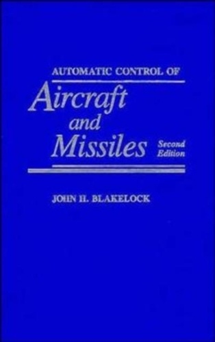 John-H Blakelock - Automatic Control of Aircraft and Missiles.