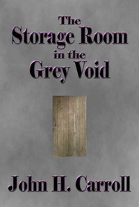 The Storage Room in the Grey Void