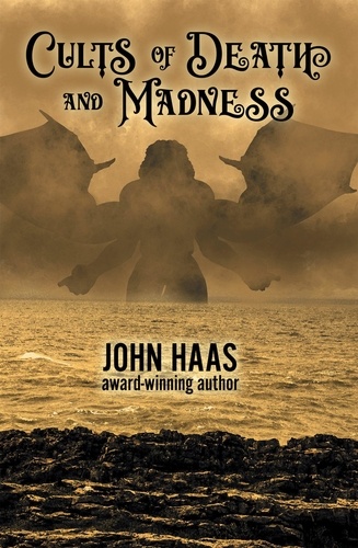  John Haas - Cults of Death and Madness - The Book of Ancient Evil, #1.