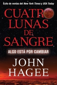 John Hagee - Cuatro Lunas de Sangre - Algo Está Por Cambiar.