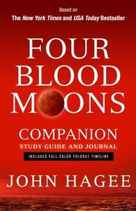 John Hagee - Four Blood Moons Companion Study Guide and Journal - Charting the Course of Change.