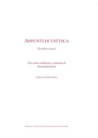 John Haldon et Immacolata Eramo - Appunti di tattica - De militari scientia.