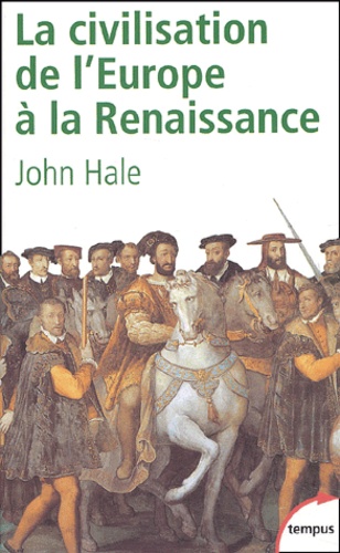John Hale - La Civilisation De L'Europe A La Renaissance.
