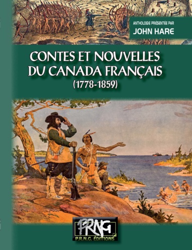 Contes et nouvelles du Canada français. (1778-1859)