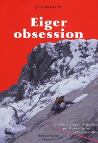 John Harlin III - Eiger Obsession.