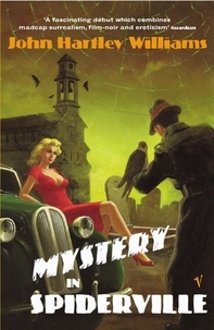 John Hartley Williams - Mystery In Spiderville.