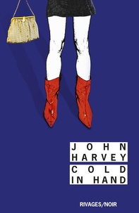 John Harvey - Cold in Hand.