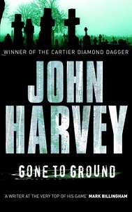 John Harvey - Gone to Ground - (Grayson &amp; Walker).