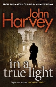 John Harvey - In A True Light.