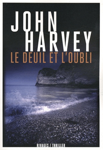 John Harvey - Le deuil et l'oubli.