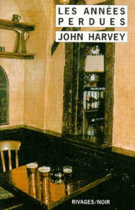 John Harvey - Les années perdues.