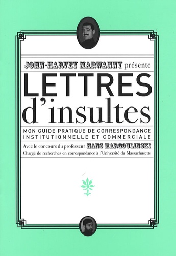 John-Harvey Marwanny - Lettres d'insultes.