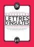 John-Harvey Marwanny et Hans Margoulinski - Nouvelles lettres d'insultes - Mon nouveau guide pratique de correspondance.