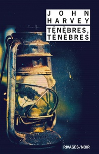 John Harvey - Ténèbres, ténèbres.