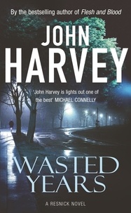 John Harvey - Wasted Years.