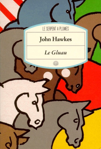 John Hawkes - Le gluau.