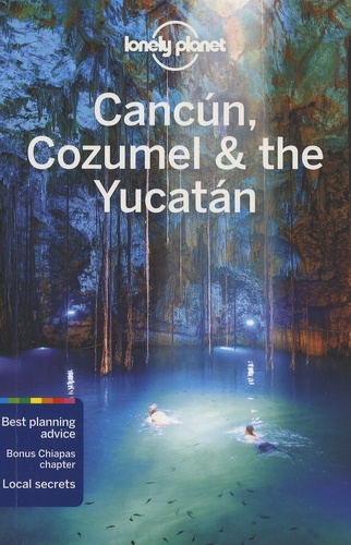 John Hecht et Lucas Vidgen - Cancun, Cozumel & the Yucatan.