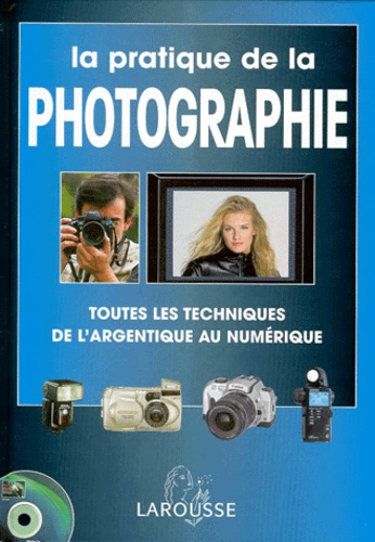 John Hedgecoe - La Pratique De La Photographie.