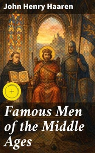 Famous Men of the Middle Ages