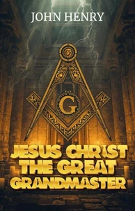 Jesus Christ the Great Grand Master