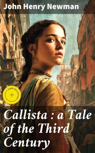 Callista : a Tale of the Third Century