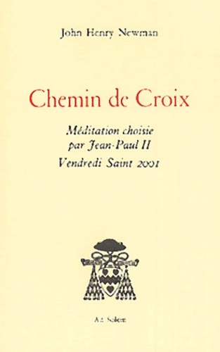 John Henry Newman - Chemin De Croix.