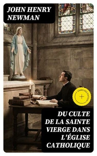 Du Culte de la Sainte Vierge dans l'Église catholique