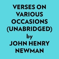  John Henry Newman et  AI Marcus - Verses On Various Occasions (Unabridged).