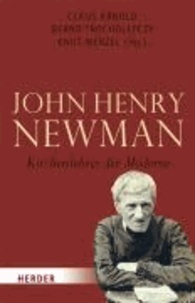 John Henry Newman - Kirchenlehrer der Moderne.