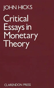 Critical Essays In Monetary Theory