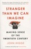 Stranger than We Can Imagine. Making Sense of the Twentieth Century