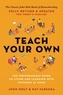 John Holt et Pat Farenga - Teach Your Own - The John Holt Book Of Homeschooling.