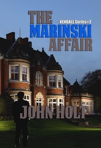  John Holt - The Marinski Affair - Kendall, #2.